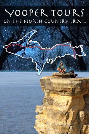 Yooper Tours: On the North Country Trail Yooper Tours: On the North Country Trail