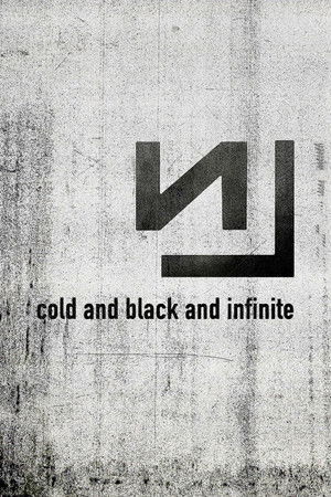 Nine Inch Nails: Live - Cold and Black and Infinite