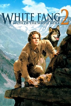 White Fang 2: Myth of the White Wolf White Fang 2: Myth of the White Wolf