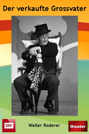 Der verkaufte Grossvater Der verkaufte Grossvater