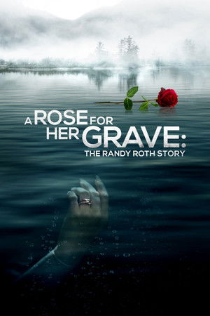 A Rose for Her Grave: The Randy Roth Story A Rose for Her Grave: The Randy Roth Story