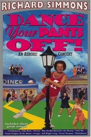 Richard Simmons: Dance Your Pants Off! Richard Simmons: Dance Your Pants Off!