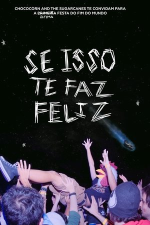 Se Isso Te Faz Feliz - Chococorn and the Sugarcanes Se Isso Te Faz Feliz - Chococorn and the Sugarcanes