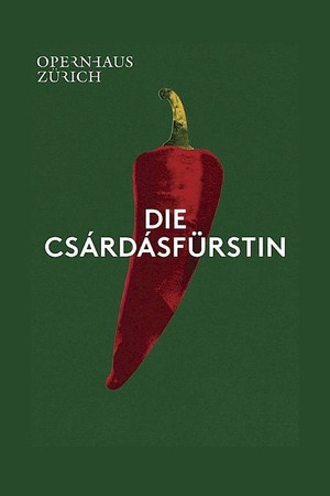 Die Csárdásfürstin - Opernhaus Zürich Die Csárdásfürstin - Opernhaus Zürich
