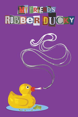 My Friend's Rubber Ducky My Friend's Rubber Ducky