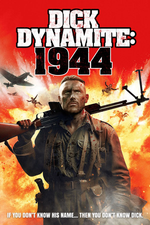 Dick Dynamite: 1944 Dick Dynamite: 1944