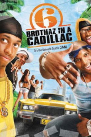 6 Brothaz in a Cadillac
