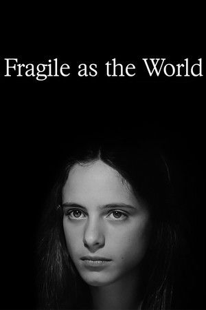 Fragile as the World Fragile as the World