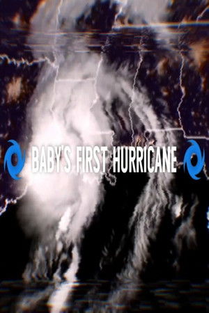 Baby's First Hurricane Baby's First Hurricane
