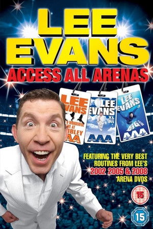 Lee Evans: Access All Arenas Lee Evans: Access All Arenas