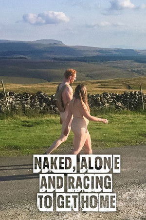 Naked, Alone and Racing to Get Home Naked, Alone and Racing to Get Home