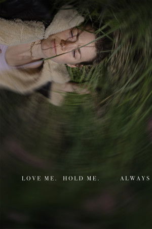 Love Me, Hold Me, Always Love Me, Hold Me, Always