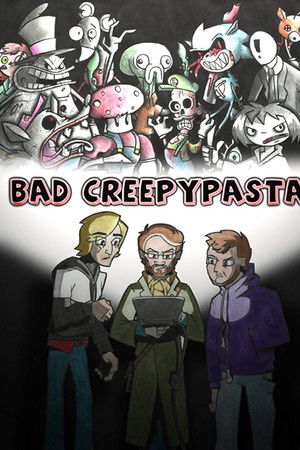 Bad Creepypasta