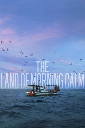 The Land of Morning Calm The Land of Morning Calm