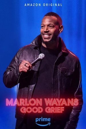 Marlon Wayans: Good Grief Marlon Wayans: Good Grief