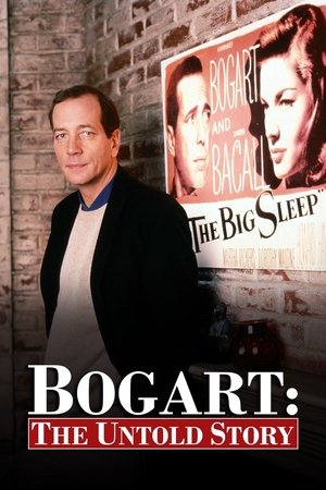 Bogart: The Untold Story Bogart: The Untold Story
