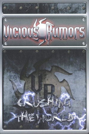Vicious Rumours: Crushing The World Vicious Rumours: Crushing The World