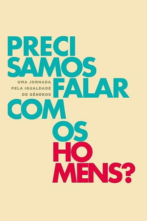 Do We Need to Talk to Men? Do We Need to Talk to Men?