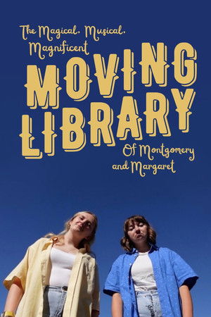 The Magical, Musical, Magnificent Moving Library of Montgomery and Margaret The Magical, Musical, Magnificent Moving Library of Montgomery and Margaret