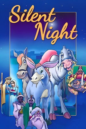 Silent Night: The Story of the First Christmas Silent Night: The Story of the First Christmas