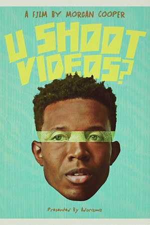 U Shoot Videos? U Shoot Videos?