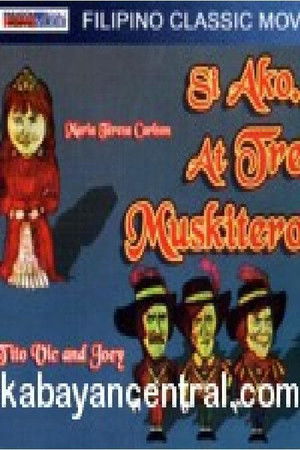 Si Ako At... Tres Muskiteros! Si Ako At... Tres Muskiteros!