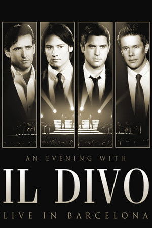 Il Divo - An Evening With Il Divo - Live In Barcelona Il Divo - An Evening With Il Divo - Live In Barcelona