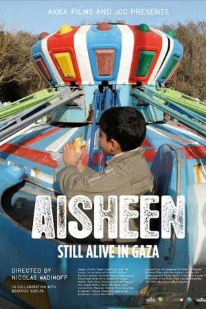 Aisheen (Still Alive in Gaza) Aisheen (Still Alive in Gaza)