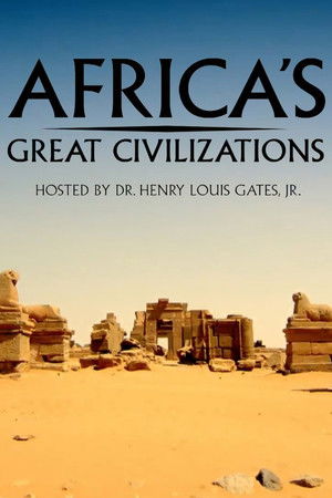 Africa's Great Civilizations Africa's Great Civilizations