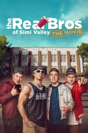 The Real Bros of Simi Valley: The Movie The Real Bros of Simi Valley: The Movie