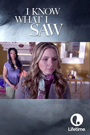 I Know What I Saw I Know What I Saw