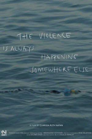 The Violence Is Always Happening Somewhere Else The Violence Is Always Happening Somewhere Else