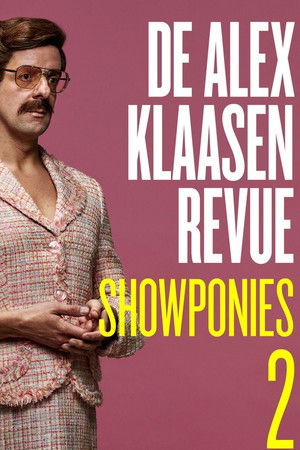 De Alex Klaasen Revue: Showponies 2 De Alex Klaasen Revue: Showponies 2