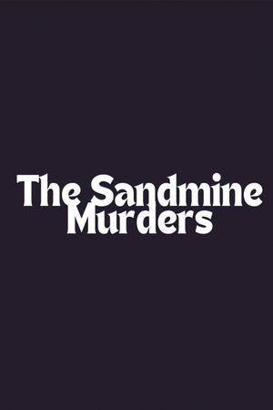 The Sandmine Murders The Sandmine Murders