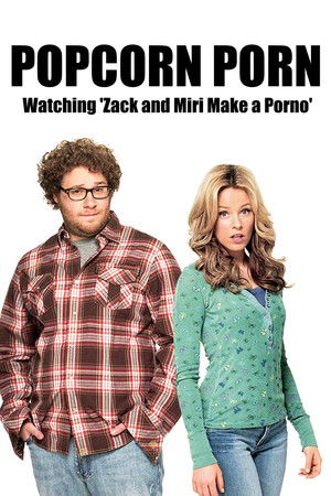 Popcorn Porn: Watching 'Zack and Miri Make a Porno' Popcorn Porn: Watching 'Zack and Miri Make a Porno'