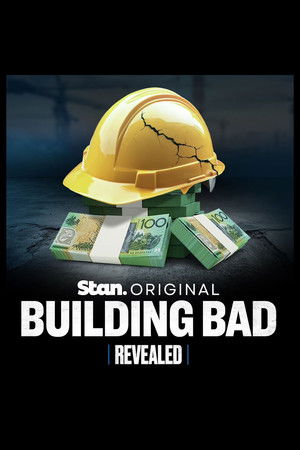 Revealed: Building Bad Revealed: Building Bad