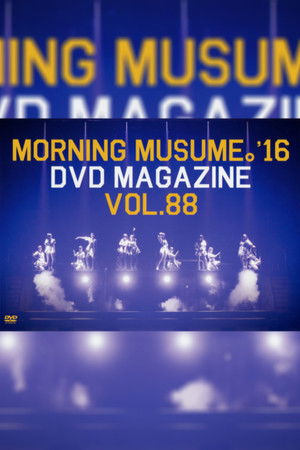 Morning Musume.'16 DVD Magazine Vol.88 Morning Musume.'16 DVD Magazine Vol.88