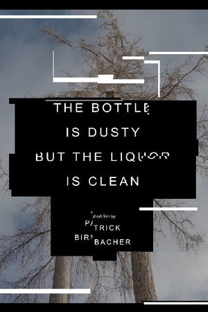 The Bottle is Dusty But The Liquor is Clean The Bottle is Dusty But The Liquor is Clean