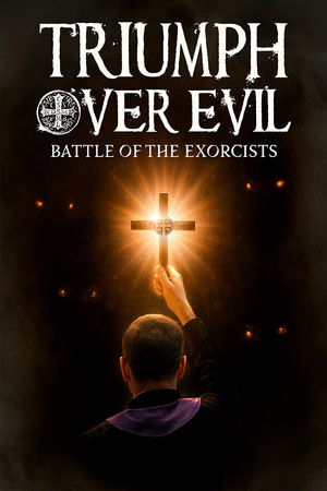 Triumph Over Evil: Battle of the Exorcists Triumph Over Evil: Battle of the Exorcists