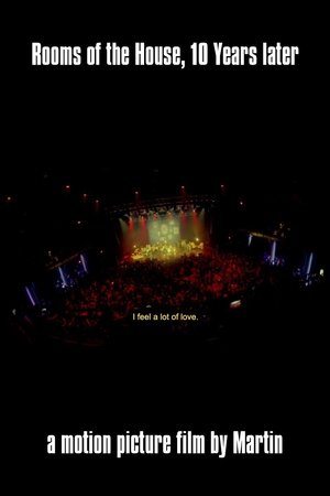 “Rooms of the House, 10 Years later - a motion picture film by Martin" “Rooms of the House, 10 Years later - a motion picture film by Martin"