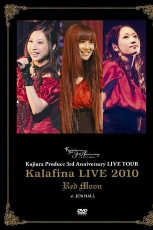 Kalafina LIVE 2010 "Red Moon" at JCB HALL ~ Kajiura Produce 3rd Anniversary LIVE TOUR
