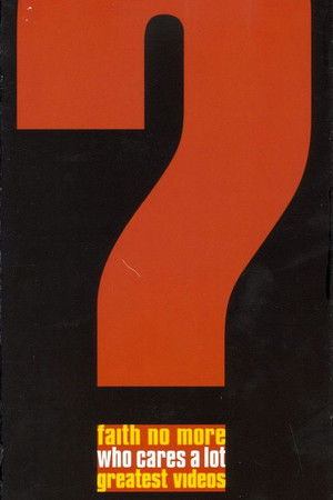 Faith No More: Who Cares A Lot? The Greatest Videos Faith No More: Who Cares A Lot? The Greatest Videos