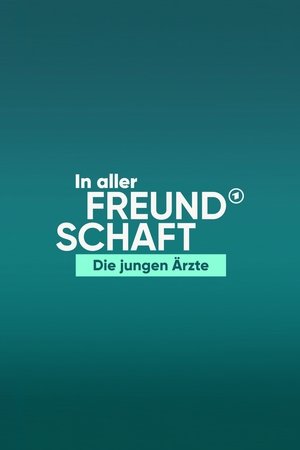 In aller Freundschaft - Die jungen Ärzte In aller Freundschaft - Die jungen Ärzte