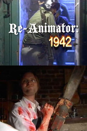 Re-Animator: 1942 Re-Animator: 1942