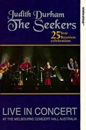The Seekers 25 Year Reunion The Seekers 25 Year Reunion