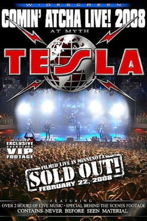 Tesla - Comin' Atcha Live! 2008 Tesla - Comin' Atcha Live! 2008