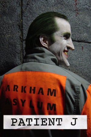 Batman: Patient J Batman: Patient J