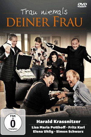 Trau niemals deiner Frau Trau niemals deiner Frau