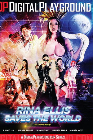 Rina Ellis Saves the World: A XXX 90's Parody