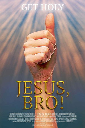 Jesus, Bro! Jesus, Bro!
